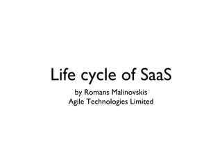 Life cycle of SaaS ,[object Object],[object Object]