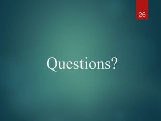 Questions?
26
 