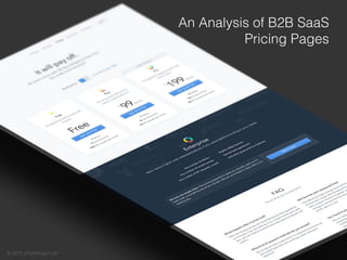 An Analysis of B2B SaaS
Pricing Pages
© 2015 Chartmogul Ltd
 