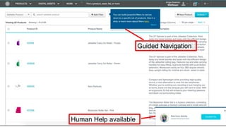 Guided Navigation
Human Help available
 