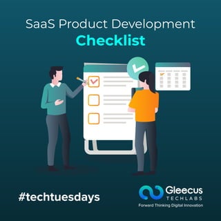 #techtuesdays
SaaS Product Development
Checklist
 