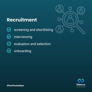 #techtuesdays
screening and shortlisting
interviewing
evaluation and selection
onboarding
Recruitment
 