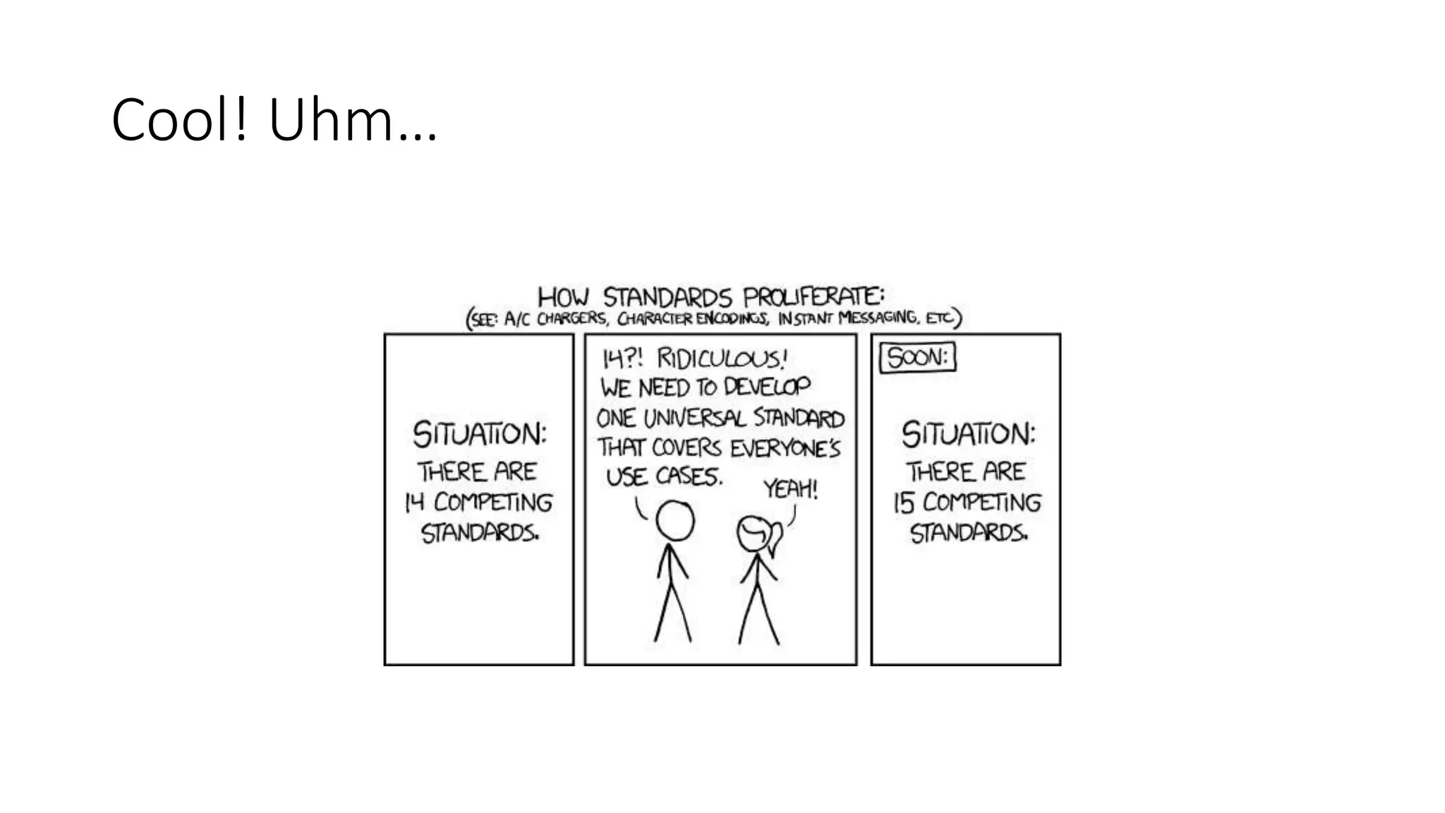 Cool! Uhm…
 