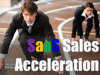 SaaS Sales
Acceleration
 