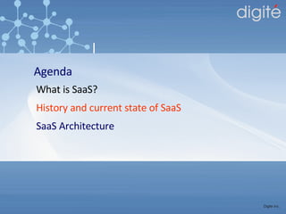 Agenda What is SaaS? History and current state of SaaS SaaS Architecture 