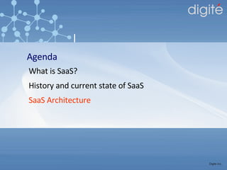 Agenda What is SaaS? History and current state of SaaS SaaS Architecture 