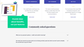 Crystal clear
about benefits,
not just features
 
