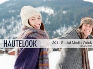 2011 Social Media Week
              February 2011
 