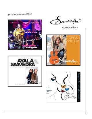 conciertoconcierto
secreto...secreto...secreto...secreto...
grabado en VIVOVIVOXtrings Studio Miami
DVDCD+
EN VIVO
HISTORIAS
CANTORA
de
MARIA ISABEL
&AYALA
VICTOR HUGO
SAAV DE RA
bolero
latin
EN VIVO DESDE MIAMI
MujeresdeTierrayLuzcantanaMujeresdeTierrayLuzcantana
producciones 2013
compositora
TM
 