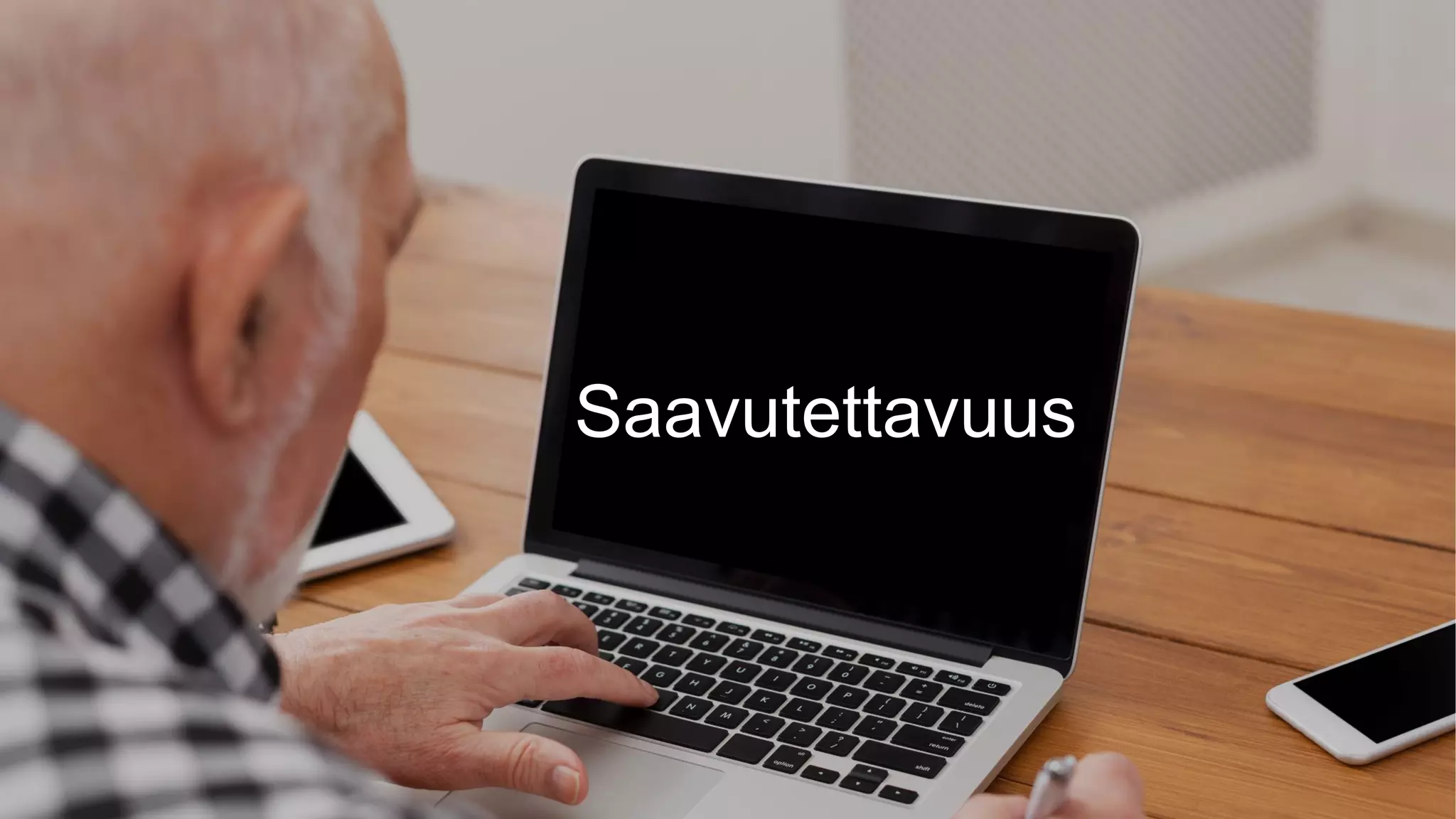 Saavutettavuus
 
