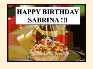 HAPPY BIRTHDAY SABRINA !!! 
