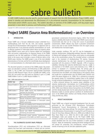 CL:AIRE SABRE bulletins describe specific, practical aspects of research from the LINK Bioremediation Project SABRE, which
aimed to develop and demonstrate the effectiveness of in situ enhanced anaerobic bioremediation for the treatment of
chlorinated solvent DNAPL source areas. This bulletin describes an overview of the SABRE project, with key project topics
presented in more detail in previous and forthcoming CL:AIRE publications.
11.. IINNTTRROODDUUCCTTIIOONN
Project SABRE was a five-year collaborative project undertaken by a
multidisciplinary team from the UK, USA, and Canada, supported
through the DTI Bioremediation LINK programme. Its objectives were to
demonstrate that in situ enhanced anaerobic bioremediation can result
in effective treatment of chlorinated solvent dense non-aqueous phase
liquid (DNAPL) source areas and to improve related site investigation
tools and process understanding. An important feature of the SABRE
programme was the field application of DNAPL partitioning electron
donor to the source zone to provide a source of electron donor at the
DNAPL:water interface. The SABRE project is one of the most detailed
demonstrations of its kind, and the first scientifically robust development
of in situ bioremediation of a chlorinated solvent source zone in the UK.
This document presents an overview of the SABRE project. Key project
topics are described in previous and forthcoming CL:AIRE publications
(Table 1). The CL:AIRE and Environment Agency-funded Streamtube
project (CL:AIRE Research Project 14) ran in parallel with SABRE, at the
same site, and results from that study are reported in part in CL:AIRE
SABRE Bulletin 5 and in CL:AIRE Research Bulletin 11.
22.. TTHHEE CCHHLLOORRIINNAATTEEDD SSOOLLVVEENNTT DDNNAAPPLL PPRROOBBLLEEMM
Tetrachloroethene (PCE) and trichloroethene (TCE) are chlorinated
solvents that have been used extensively in industry and are common
groundwater contaminants (Environment Agency, 2003). Their limited
aqueous solubility often leads to the presence of DNAPL source zones at
contaminated sites that can be a long term source of groundwater
contamination. DNAPL releases may result in persistent contaminant
source areas due to mass transfer limitations from the organic phase,
and therefore low risk-based targets.
Under anaerobic conditions, PCE and TCE may be biodegraded via
reductive dechlorination (biologically-mediated step-wise replacement
of chlorine with hydrogen) to form ethene, which poses no unacceptable
risks at the concentrations arising. This microbial activity is commonly
used in the treatment of dissolved-phase TCE plumes. However,
reductive dechlorination has also been observed at concentrations
associated with the presence of DNAPL (typically >10% of aqueous
solubility), indicating that reductive dechlorination may be a viable in
situ treatment in TCE DNAPL source zones (Harkness et al., 1999). In
contrast to treatment of a dissolved phase, the primary goal of
bioenhanced DNAPL treatment is to achieve and maintain a high flux of
contaminant from the DNAPL and sorbed phases to the aqueous phase
and couple this to dechlorination near the DNAPL:water interface and
within the plume (Aulenta et al., 2006). This is achieved by increasing
the aqueous phase TCE concentration gradient close to the interface
through enhanced biodegradation of the dissolved compounds. The flux
is further enhanced because the aqueous phase solubilities of the
reductive dechlorination intermediates (cis-1,2-dichloroethene (cDCE)
and vinyl chloride (VC)) are higher than that of the parent PCE and TCE
(ITRC, 2005). Use of electron donors that partition into the DNAPL phase
and then slowly dissolve back into the water phase have been shown in
laboratory studies to provide optimum conditions for dechlorination to
occur at the DNAPL:water interface and thereby enhance dissolution
(Yang and McCarty, 2002).
33.. PPRROOJJEECCTT BBAACCKKGGRROOUUNNDD
Project SABRE was a logical incremental development from the work
performed by the US-based RTDF (Remediation Technologies
Development Forum) Bioremediation of Chlorinated Solvents
Consortium (see: http://www.rtdf.org). The consortium’s demonstration
of the effectiveness of biostimulation in treating PCE and TCE plumes at
Dover Air Force Base, Delaware (Ellis et al., 2000) and at Kelly Air Force
Base, Texas (Major et al., 2002) has led to wide uptake of those
technologies inside and outside the US. The Project SABRE team
included a number of core members of that consortium, therefore the
project benefited from the circa $15M investment in earlier applied
research. Wider UK membership, including the British Geological Survey
and several UK universities and consultancies, ensured maximum
transfer of learning to the UK and clear exploitation paths.
PPrroojjeecctt SSAABBRREE ((SSoouurrccee AArreeaa BBiiooRReemmeeddiiaattiioonn)) –– aann OOvveerrvviieeww
SSAABB 11
((SSeepptteemmbbeerr 22001100))
CCLL:AIRE
IIff yyoouu hhaavvee aannyy qquueessttiioonnss aabboouutt tthhiiss SSAABBRREE BBuulllleettiinn oorr wwoouulldd lliikkee ffuurrtthheerr iinnffoorrmmaattiioonn aabboouutt ootthheerr CCLL::AAIIRREE ppuubblliiccaattiioonnss pplleeaassee ccoonnttaacctt uuss aatt CCLL::AAIIRREE
EEmmaaiill:: eennqquuiirriieess@@ccllaaiirree..ccoo..uukk WWeebb ssiittee:: wwwwww..ccllaaiirree..ccoo..uukk
sabre bulletin
Copyright © CL:AIRE (Contaminated Land: Applications in Real Environments).
BBuulllleettiinn TTyyppee TTiittllee
Research Bulletin 6 Results of a laboratory microcosm study to determine
the potential for bioremediation of chlorinated solvent
DNAPL source areas
SABRE Bulletin 1 Project SABRE (Source Area BioRemediation) – an
overview (this document)
SABRE Bulletin 2 Site investigation techniques for DNAPL source and
plume zone characterisation
SABRE Bulletin 3 Results of laboratory column studies to determine the
potential for bioremediation of chlorinated solvent
DNAPL source areas
SABRE Bulletin 4 Insights and modelling tools for designing and improving
chlorinated solvent bioremediation applications
SABRE Bulletin 5 Overview of the SABRE field tests
SABRE Bulletin 6 Source area DNAPL bioremediation: Performance
monitoring and assessment
Research Bulletin 11 Streamtube project overview: Longitudinal transect
assessment of the SABRE site DNAPL source zone
TTaabbllee 11.. SSAABBRREE--rreellaatteedd ppuubblliiccaattiioonnss ffrroomm CCLL::AAIIRREE..
 