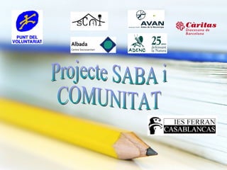 Projecte SABA i COMUNITAT 