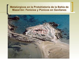 Pescadores y Metalúrgicos en la bahía de Mazarrón