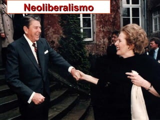 NeoliberalismoNeoliberalismo
 