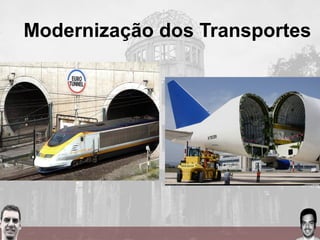 Modernização dos Transportes
 