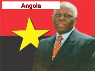 AngolaAngola
 