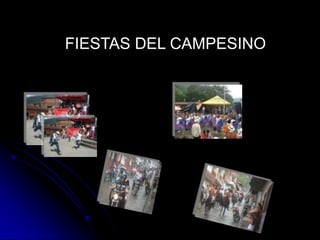 FIESTAS DEL CAMPESINO