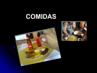COMIDAS