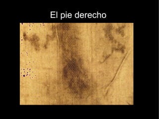El pie derecho  