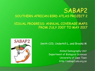 Smith CCD, Underhill L, and Brooks M
Animal Demography Unit
Department of Biological Sciences
University of Cape Town
http://sabap2.adu.org.za
 