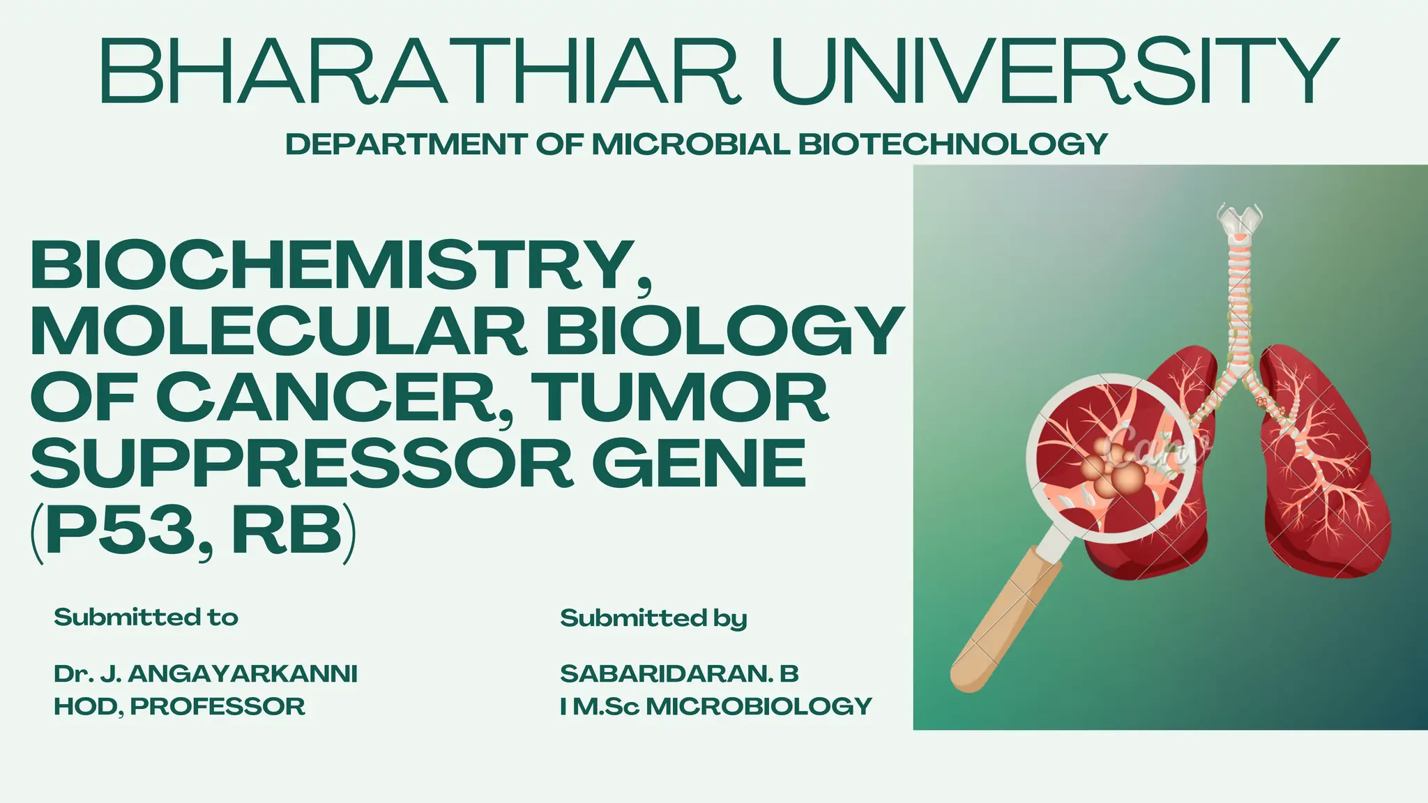 BIOCHEMISTRY OF CANCER, MOLECULAR BIOLOGY OF CANCER, TUMOR SUPPRESSOR ...