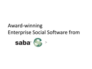 Award-winning
Enterprise Social Software from
               >
 
