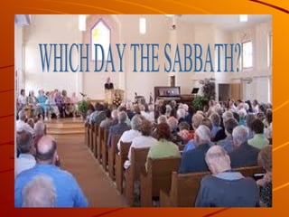 WHICH DAY THE SABBATH? 