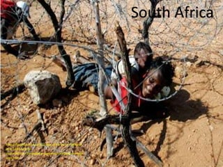South Africa
http://bulawayo24.com/index-id-news-sc-regional-
byo-3445-article-
outh+Africa,+Zimbabwe+agrees+on+illegal+immigr
ants.html
 