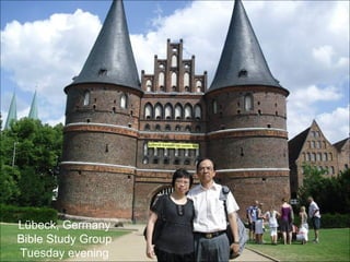 L ü beck, Germany Bible Study Group Tuesday evening 