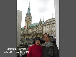 Hamburg, Germany July 22 – Nov 11, 2010 