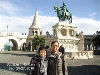 Budapest, Hungary  Sept 25-27, 2010 