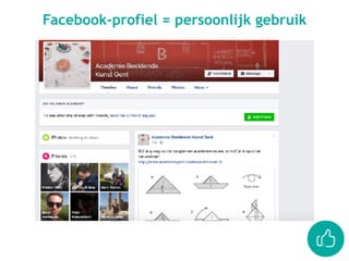 Facebook-profiel = persoonlijk gebruik
 