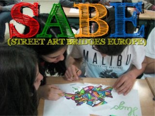 SSAABBEE(STREET ART BRIDGES EUROPE)(STREET ART BRIDGES EUROPE)
 