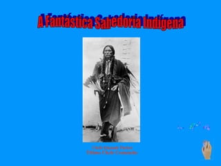 Chefe Quanah Parker
Último Chefe Comanche
 