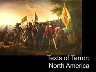 Texts of Terror:
North America
 