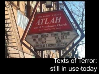 51
Texts of Terror:
still in use today
 