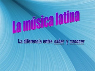 La música latina 