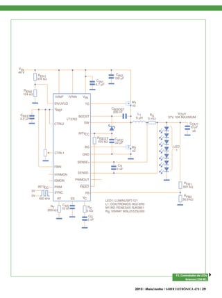 F3. Controlador de LEDs
brancos (350 W).
2013 I Maio/Junho I SABER ELETRÔNICA 470 I 29

 
