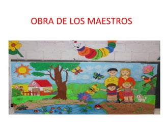 OBRA DE LOS MAESTROS