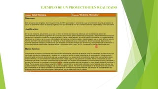 EJEMPLO DE UN PROYECTO BIEN REALIZADO
 