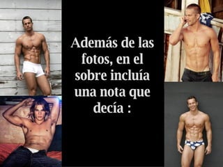 Además de las fotos, en el sobre incluía una nota que decía : 