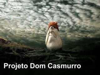 Projeto Dom Casmurro 