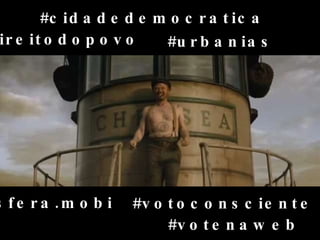 #votoconsciente #cidadedemocratica #direitodopovo #votenaweb #urbanias #esfera.mobi 