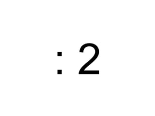:2
 