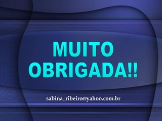 MUITO  OBRIGADA!! [email_address] 