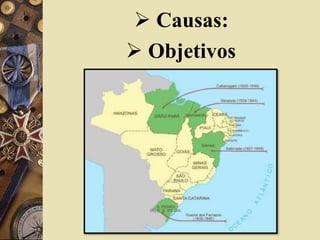  Causas:
 Objetivos
 