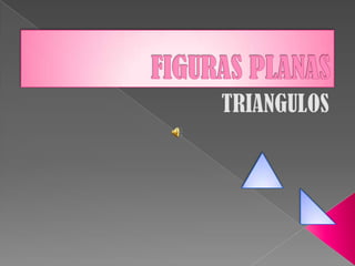 FIGURAS PLANAS TRIANGULOS 