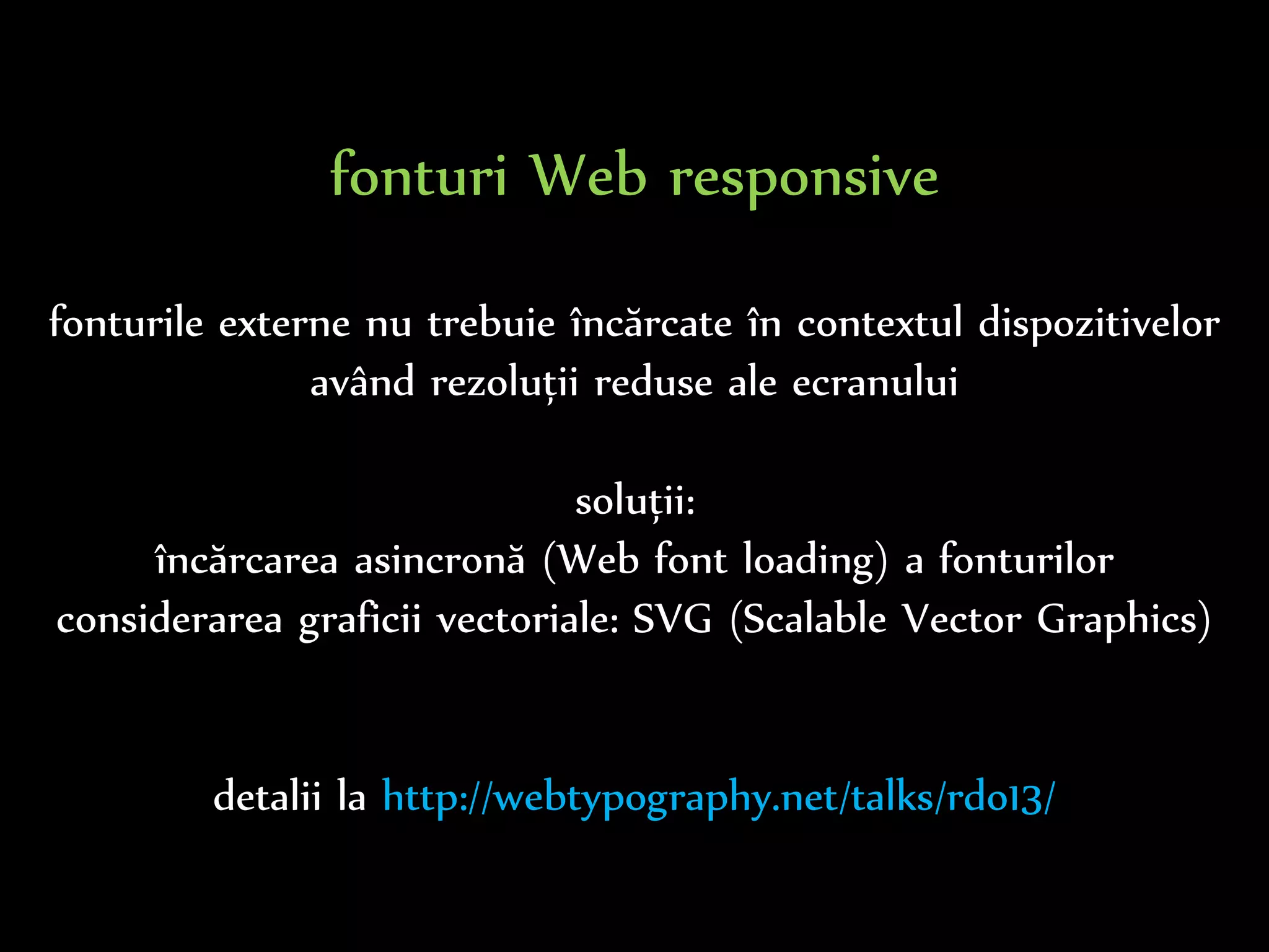 Dr.Sabin-CorneliuBuraga–www.purl.org/net/busaco
multimedia responsive
client – recurgerea la biblioteci JavaScript precum
HiSRC – https://github.com/teleject/hisrc
Foresight.js – www.cdnconnect.com/docs/foresightjs
soluții de optimizare la nivel de server – exemple:
http://adaptive-images.com/
http://www.resrc.it/
https://developers.google.com/speed/pagespeed/module
 