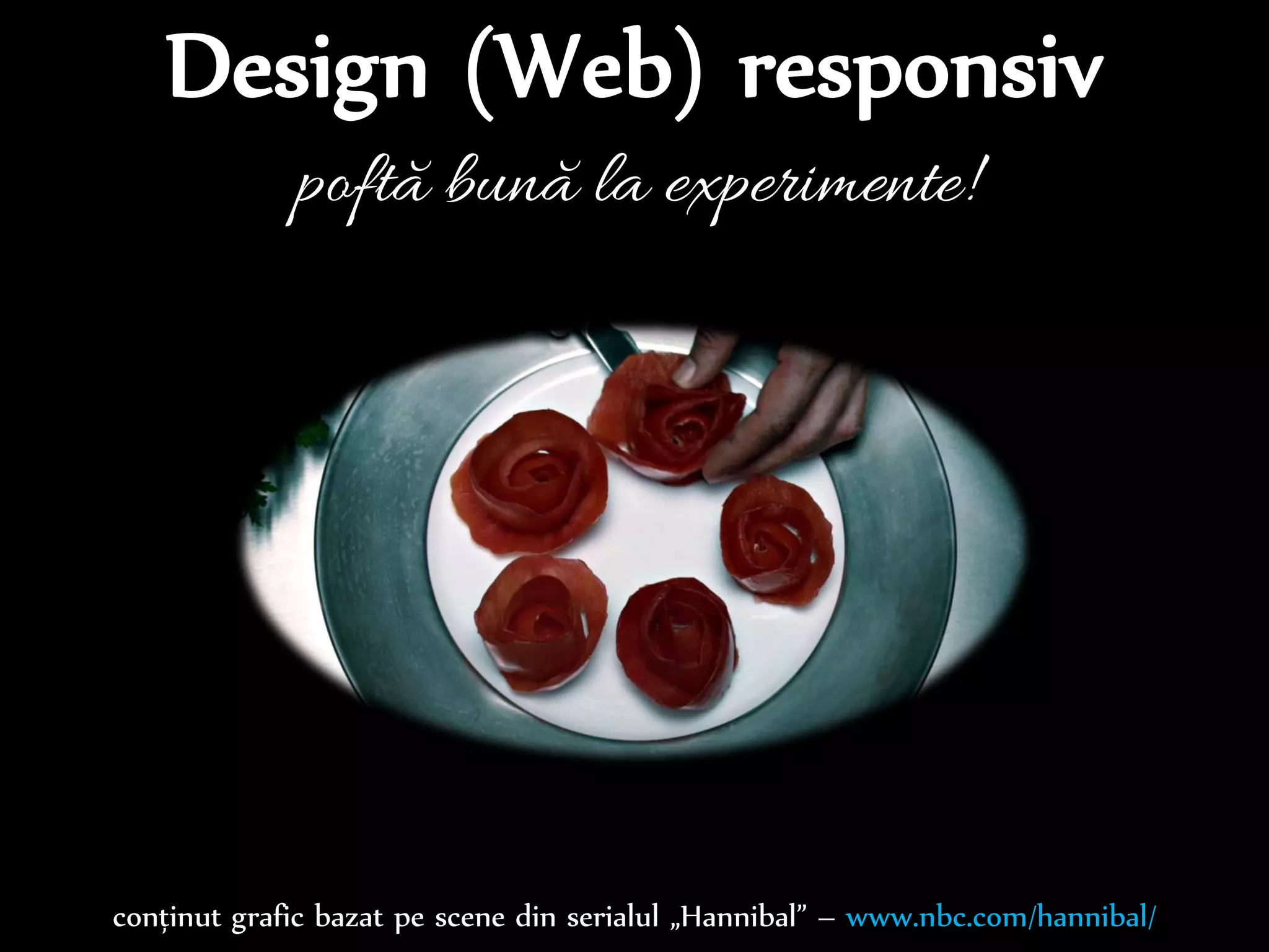 Dr.Sabin-CorneliuBuraga–www.purl.org/net/busaco
…de „savurat” și niște instrumente Web specifice:
Bootstrap – getbootstrap.com
Foundation – foundation.zurb.com
Fluid Grids – fluidgrids.com
Semantic UI – semantic-ui.com
Skeleton – www.getskeleton.com
UIKit – getuikit.com
Web Starter Kit – developers.google.com/web/starter-kit/
 